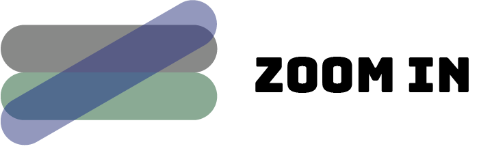 ZOOM IN